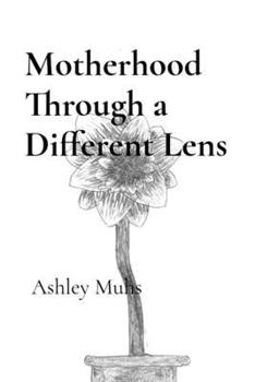 Paperback Motherhood Through a Different Lens Book