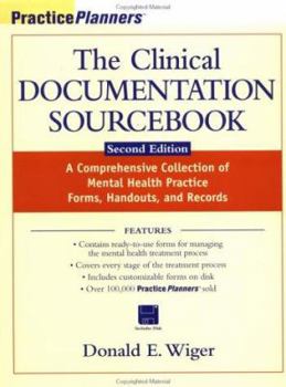 Paperback The Clinical Documentation Sourcebook: A Comprehensive Collection of Mental Health Practice Forms, Handouts, and Records [With *] Book