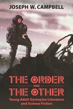 Paperback The Order and the Other: Young Adult Dystopian Literature and Science Fiction Book