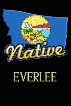 Paperback Montana Native Everlee: College Ruled Composition Book