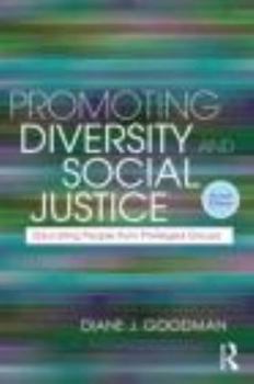 Promoting Diversity and Social Justice: Educating People from Privileged Groups (Winter Roundtable Series (Formerly: Roundtable Series on Psychology & Education))