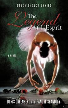 Paperback The Legend of L'Esprit: Dance Legacy Series Book