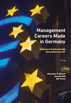 Paperback Management Careers Made in Germany: Studying at Private German Universities Pays Off Book