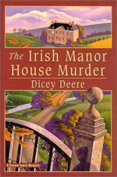 Hardcover The Irish Manor House Murder: A Torrey Tunet Mystery Book