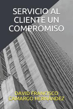 Paperback Servicio Al Cliente Un Compromiso [Spanish] Book