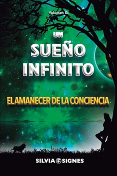 Paperback Un Sueño Infinito.: El Amanecer de la Conciencia. [Spanish] Book