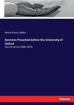 Paperback Sermons Preached before the University of Oxford: Second Series (1868-1879) Book