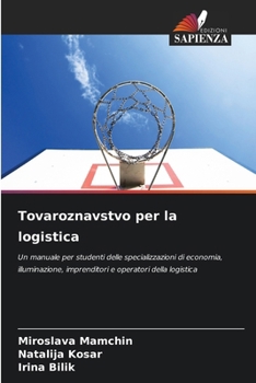 Paperback Tovaroznavstvo per la logistica [Italian] Book