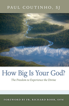 Paperback How Big Is Your God?: The Freedom to Experience the Divine Book