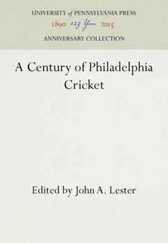 Hardcover A Century of Philadelphia Cricket Book