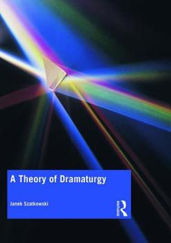 Paperback A Theory of Dramaturgy Book