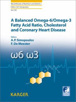 Hardcover A Balanced Omega-6/ Omega-3 Fatty Acid Ratio, Cholesterol and Coronary Heart Disease Book