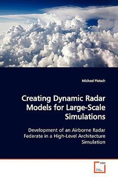 Paperback Creating Dynamic Radar Models for Large-Scale Simulations Book