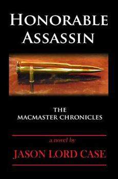Paperback Honorable Assassin: Book One of the MacMaster Chronicles Book