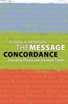 Paperback The Message Concordance: Including Phrase and Synonym Finder Book