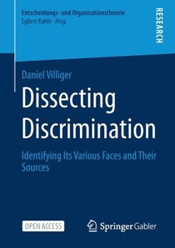 Paperback Dissecting Discrimination: Identifying Its Various Faces and Their Sources Book