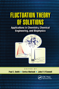 Paperback Fluctuation Theory of Solutions: Applications in Chemistry, Chemical Engineering, and Biophysics Book