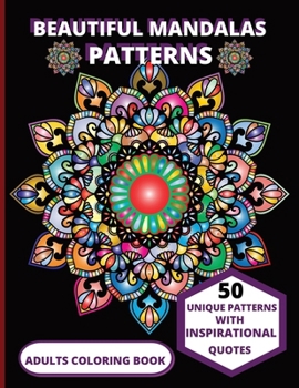 Paperback Beautiful Mandala Patterns: 50 Unique Patterns with Inspirational Quotes, Adults Coloring Book