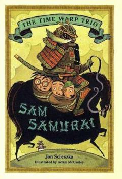 Sam Samurai  r/i - Book #10 of the Time Warp Trio