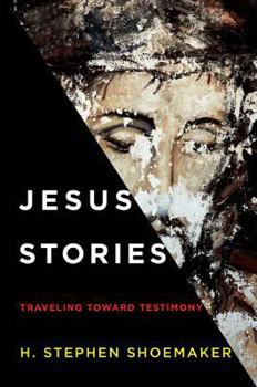 Paperback Jesus Stories: Traveling Toward Testimony Book