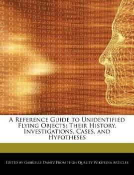 Paperback A Reference Guide to Unidentified Flying Objects: Their History, Investigations, Cases, and Hypotheses Book