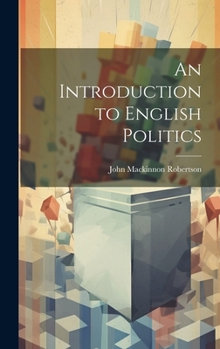 Hardcover An Introduction to English Politics Book