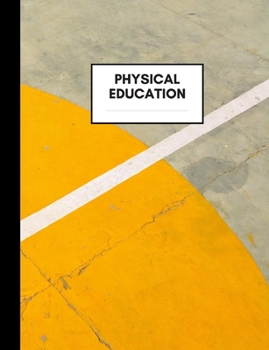 Physical Education Notebook: Composition Book for Physical Education Subject, Medium Size, Ruled Paper, Gifts for Physical Education Teachers and Students