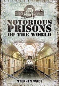 Hardcover Notorious Prisons of the World Book