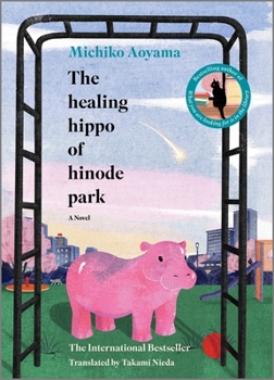 Hardcover The Healing Hippo of Hinode Park Book