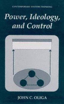 Power, Ideology, and Control (Contemporary Systems Thinking)