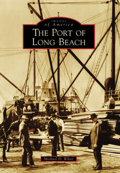 The Port of Long Beach (Images of America: California)
