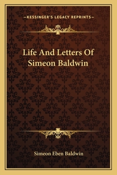 Paperback Life And Letters Of Simeon Baldwin Book