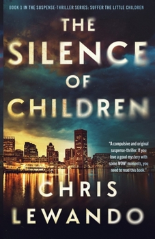 The Silence of Children - Book #1 of the Suffer the Little Children