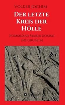 Paperback Der letzte Kreis der Hölle: Kommissar Marek kommt ins Grübeln [German] Book