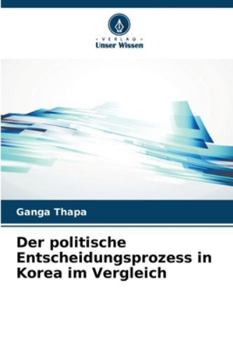 Paperback Der politische Entscheidungsprozess in Korea im Vergleich [German] Book