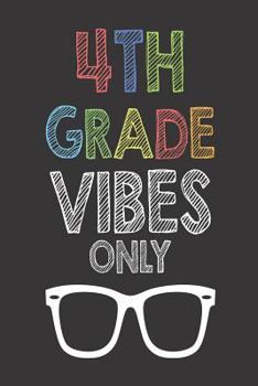 Paperback 4th Grade Vibes Only: Fourth Grade Teacher and Student Back To School Activity Workbook Book
