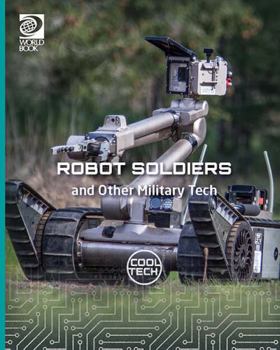 Hardcover Robot Soldiers and Other Military Tech (Cool Tech) Book