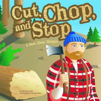 Hardcover Cut, Chop, and Stop: A Book about Wedges Book