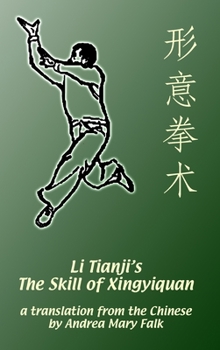 Hardcover Li Tianji's The Skill of Xingyiquan: 20th Anniversary Hard Cover Edition Book