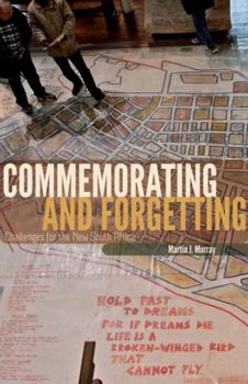 Paperback Commemorating and Forgetting: Challenges for the New South Africa Book