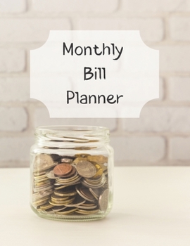 Monthly Bill Planner: Financial Budget Planner Expense Tracker Bill Organizer, Expense Tracker Budget Planner
