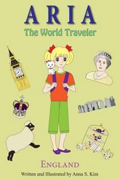 Paperback Aria the World Traveler: England: (fun and educational children's picture book for age 4-10 years old) Book