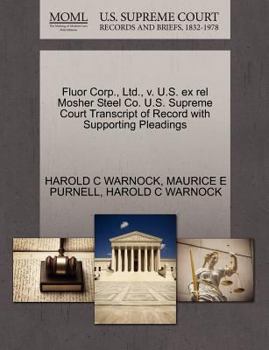 Paperback Fluor Corp., Ltd., V. U.S. Ex Rel Mosher Steel Co. U.S. Supreme Court Transcript of Record with Supporting Pleadings Book