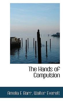 The Hands of Compulsion