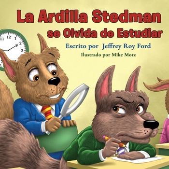 La Ardilla Stedman se Olvida de Estudiar (Spanish Edition)