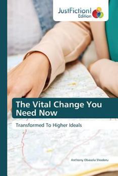 Paperback The Vital Change You Need Now Book