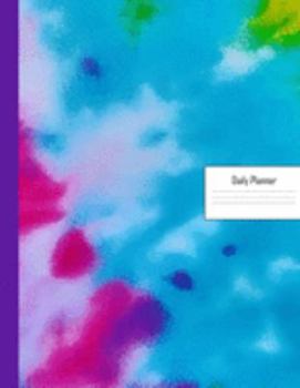 Planner: 2020 - 2021 Tie Dye Illustration Daily Planner | Colorful Tyed & Died Tye Die Colors Cover | January 20 - December 20 | Writing Notebook | ... | Plan Days, Set Goals & Get Stuff Done