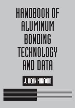 Hardcover Handbook of Aluminum Bonding Technology and Data Book