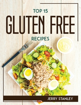 Paperback Top 15 Gluten Free Recipes Book