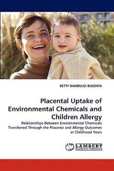 Paperback Placental Uptake of Environmental Chemicals and Children Allergy Book